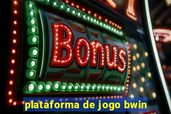 plataforma de jogo bwin